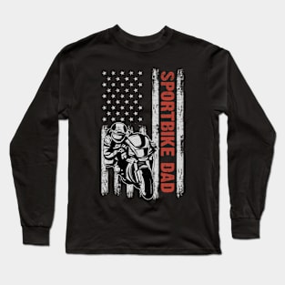 Sportbike Dad American Flag Father's Day 4th Of July Gift Long Sleeve T-Shirt